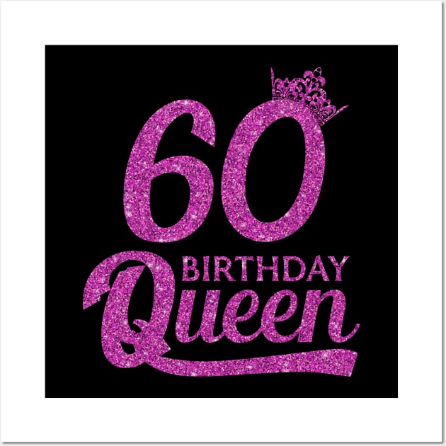 60 Birthday Queen - 60th Birthday Gift Ideas - 60 Years Old Birthday Wall Art by Otis Patrick